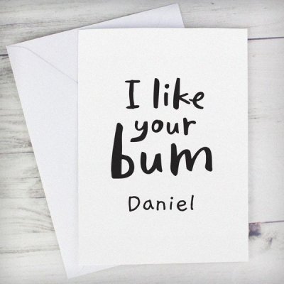 (image for) Personalised I Like Your Bum Card